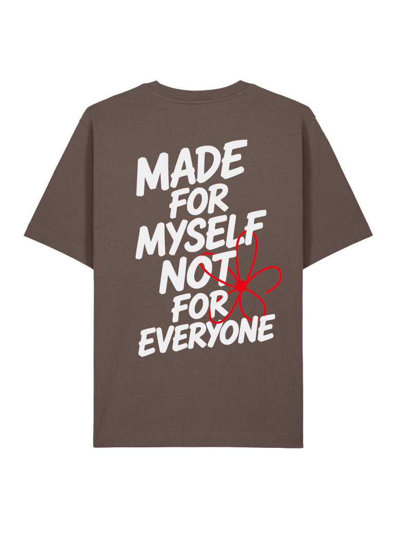 T-SHIRT MADE FOR MYSELF