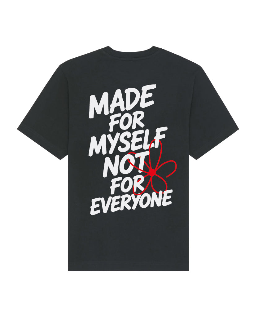 T-SHIRT MADE FOR MYSELF